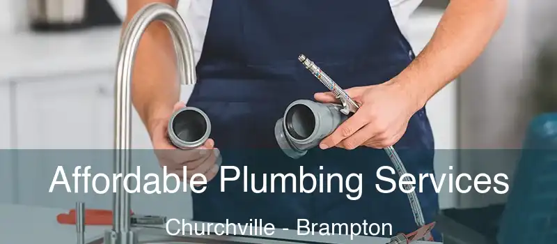  Affordable Plumbing Services Churchville - Brampton
