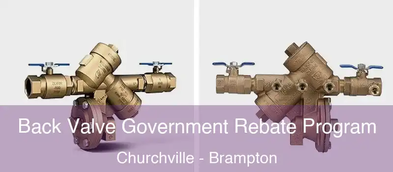  Back Valve Government Rebate Program Churchville - Brampton