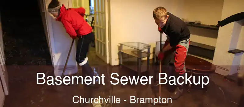  Basement Sewer Backup Churchville - Brampton