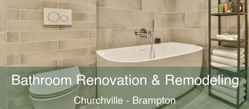  Bathroom Renovation & Remodeling Churchville - Brampton