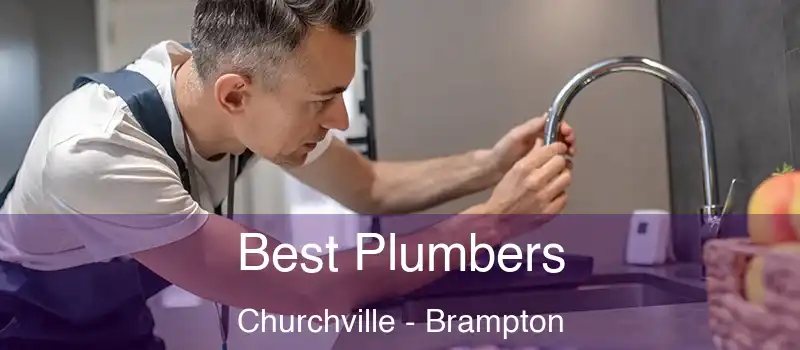  Best Plumbers Churchville - Brampton