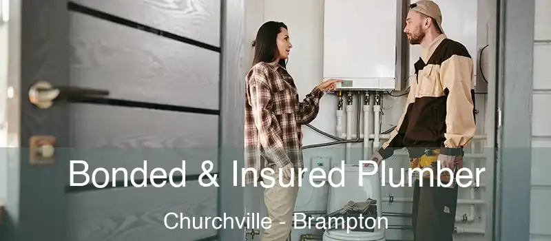  Bonded & Insured Plumber Churchville - Brampton