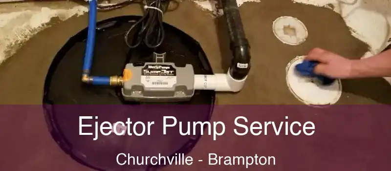  Ejector Pump Service Churchville - Brampton