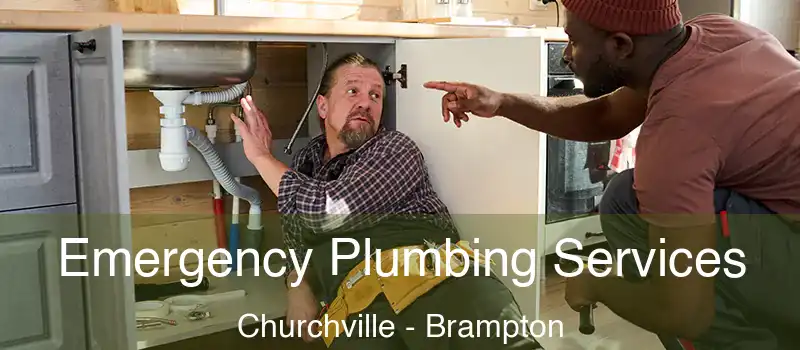 Emergency Plumbing Services Churchville - Brampton