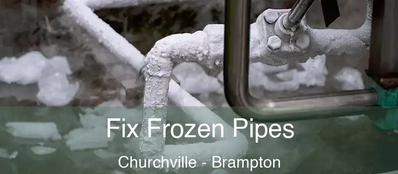  Fix Frozen Pipes Churchville - Brampton