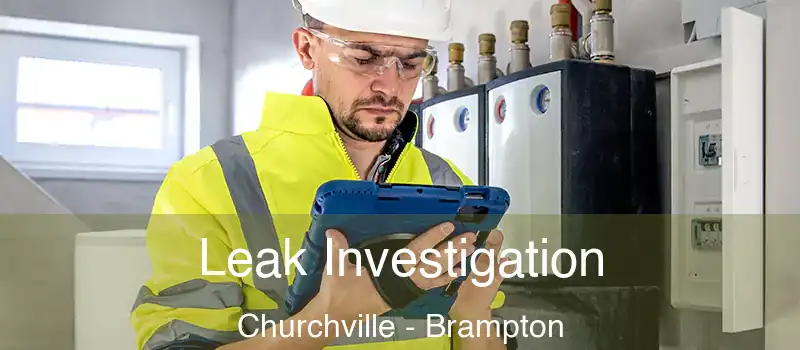  Leak Investigation Churchville - Brampton