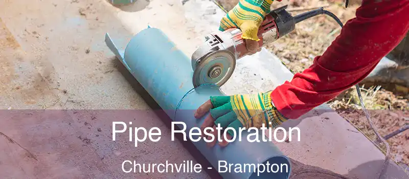  Pipe Restoration Churchville - Brampton
