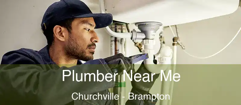  Plumber Near Me Churchville - Brampton