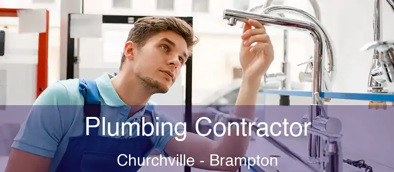  Plumbing Contractor Churchville - Brampton