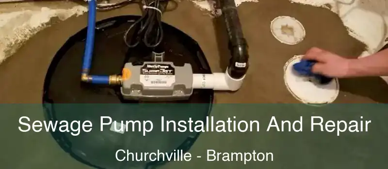  Sewage Pump Installation And Repair Churchville - Brampton