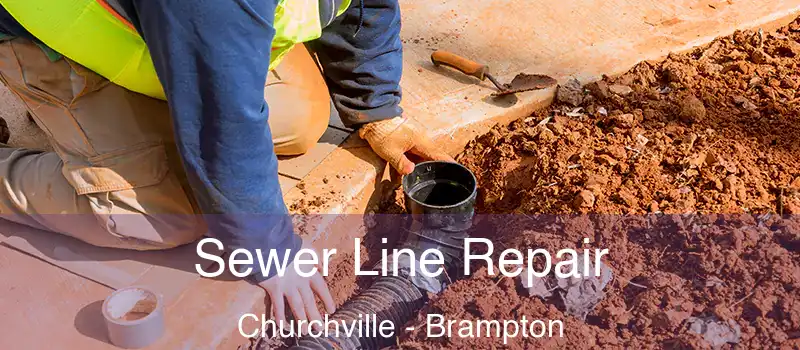  Sewer Line Repair Churchville - Brampton