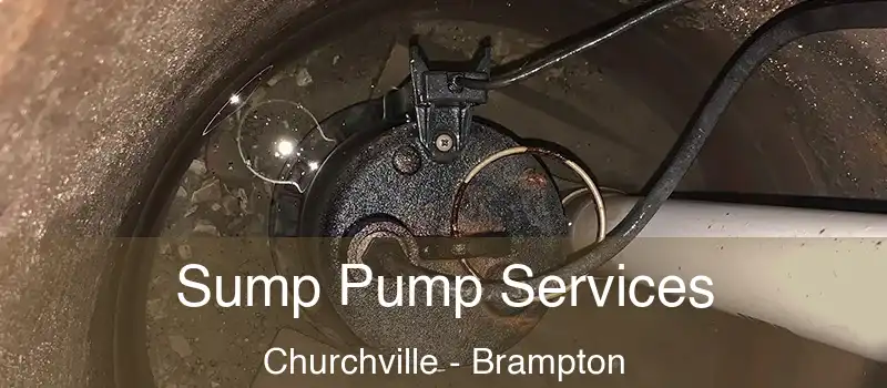  Sump Pump Services Churchville - Brampton