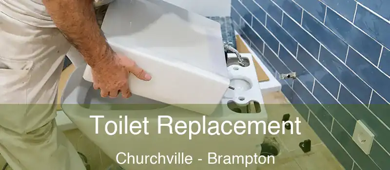  Toilet Replacement Churchville - Brampton